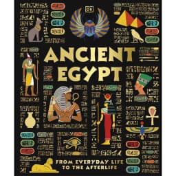 Ancient Egypt - from Everyday Life to The Afterlife