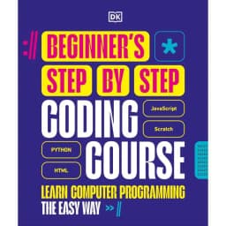Beginner's Step by Step Coding Course (DK Complete Courses) - Learn Computer Programming، The Easy Way.