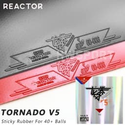 REACTOR Tornada V5 تنس الطاولة المطاط لزجة حلقة هجوم بينغ بونغ المطاط متوسطة الصلابة مع ماكس إسفنجة الطاقة الداخلية