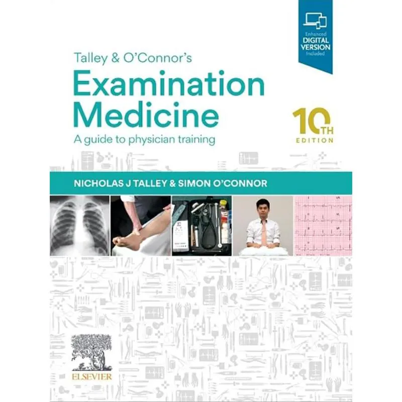 Examination Medicine: A Guide to Physician Training، 10th Edition (Talley and O'Connor's) - with Enhanced Digital Version Included