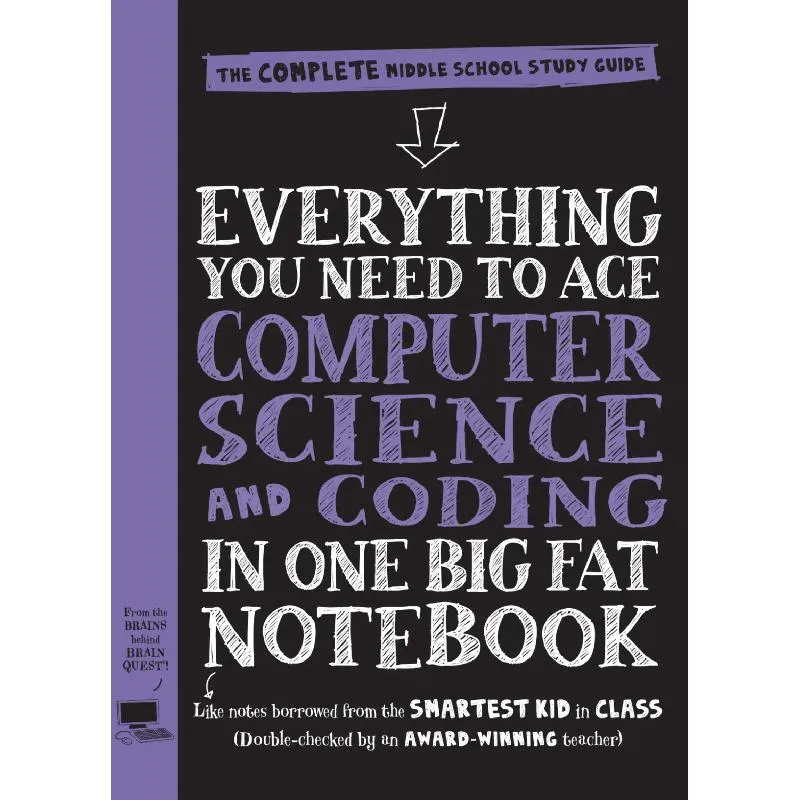 Everything You Need to Ace Computer Science and Coding in One Big Fat Notebook