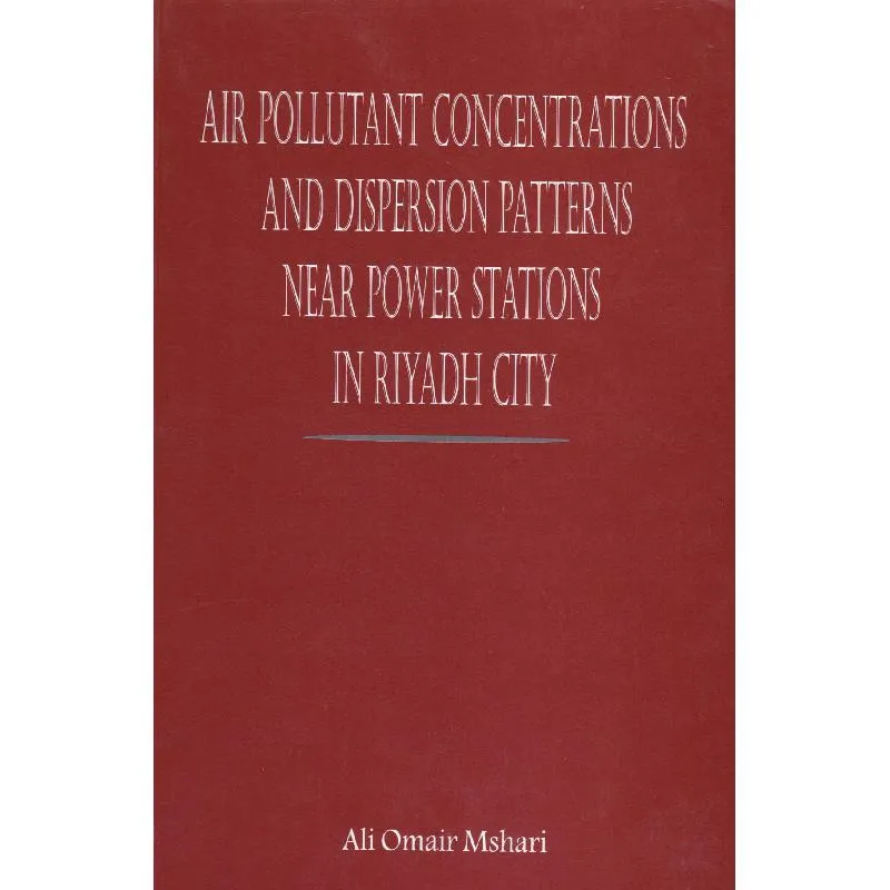 Air Pollutant Concentrations & Dispersion Patterns Near Power Stations in Riyadh City