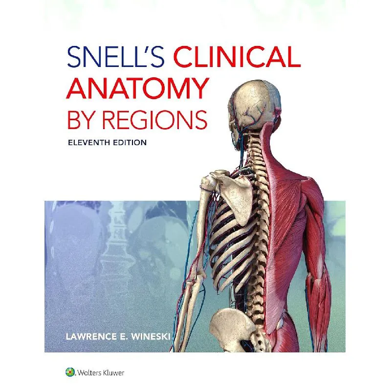 Snell's Clinical Anatomy by Region، 11th Edition