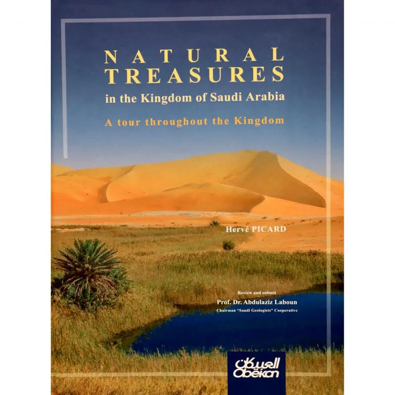 Natural Treasures in The Kingdom of Saudi Arabia - A Tour Throughout The Kingdom