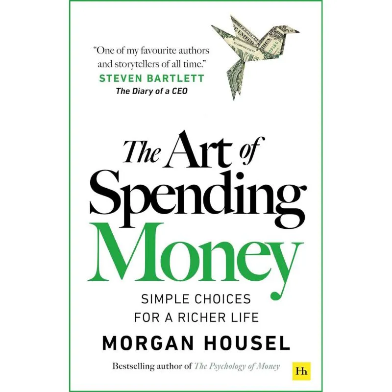 The Art of Spending Money - Simple Choices for a Richer Life
