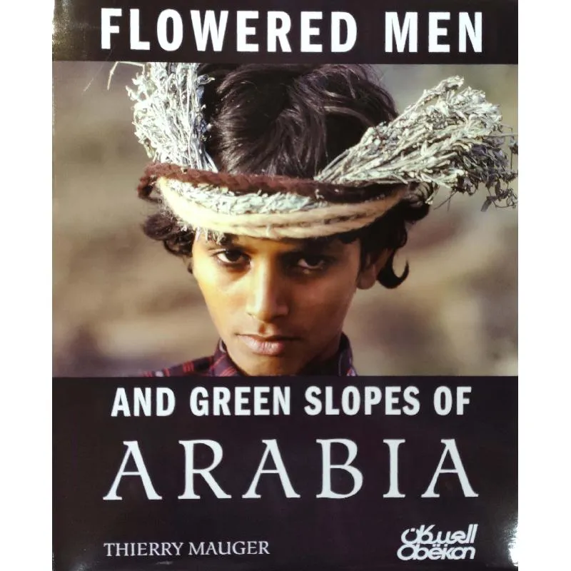 Flowered Men and Green Slopes of Arabia