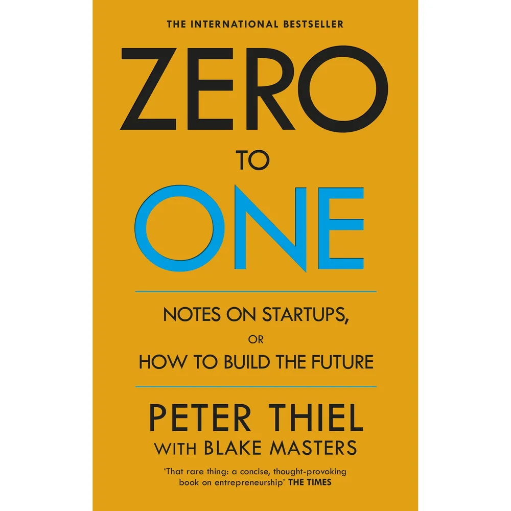 Zero to One - Notes on Startups، or How to Build The Future